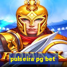 pulseira pg bet